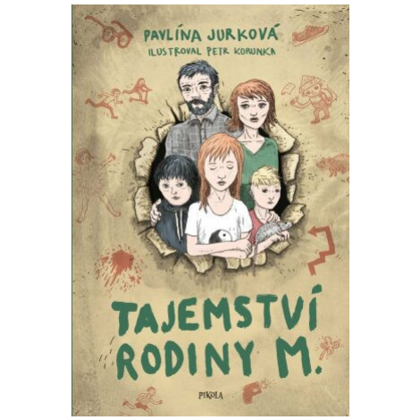 Tajemství rodiny M. - Pavlína Jurková PIKOLA