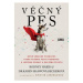 Věčný pes - Nové vědecké poznatky, které vašemu psovi pomohou k lepšímu zdraví a delšímu životu