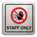 Accept Piktogram "staff only IV" (80 × 80 mm) (stříbrná tabulka - barevný tisk)