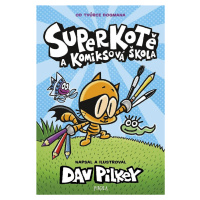 Superkotě a komiksová škola - Dav Pilkey