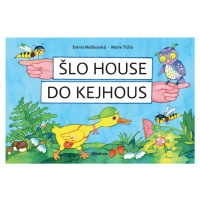 Šlo house do Kejhous