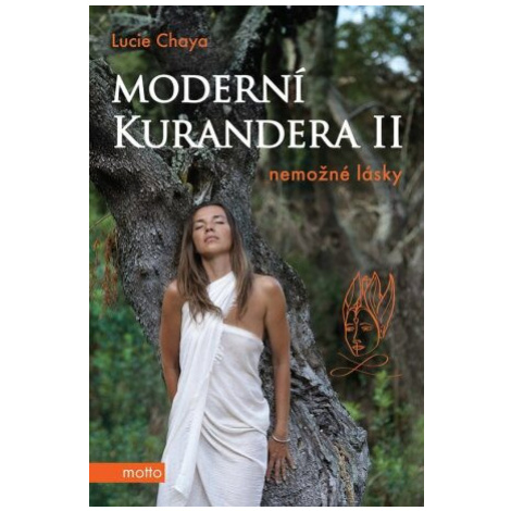 Moderní kurandera II - Lucie Chaya MOTTO