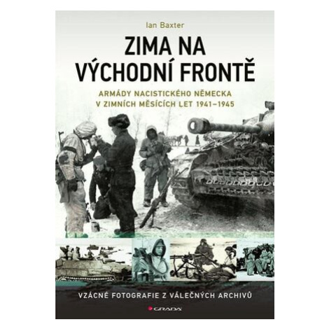 Zima na východní frontě - Armády nacistického Německa v zimních měsících 1941-1945 Cosmopolis