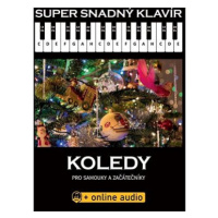 Super snadný klavír Koledy: Koledy pro samouky a začátečníky + online audio