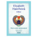 Odkaz - Život a učení zasvěcenkyně - Elisabeth Haichová