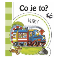 Co je to? Vlaky