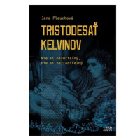 Tristodesať kelvinov: Nie si nesmrteľný, nie si nezraniteľný