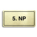 Accept Piktogram "5. NP" (160 × 80 mm) (zlatá tabulka - černý tisk)