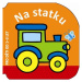 Na statku - pro děti od 1–3 let