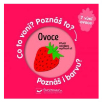 Ovoce - Co to voní? Poznáš to? Poznáš i barvu? Svojtka & Co. s. r. o.