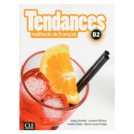 Tendances B2 Livre de l´éleve CLE International