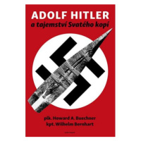 Adolf Hitler a tajemství svatého kopí