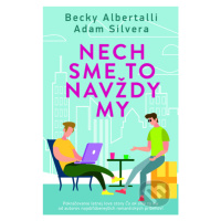 Nech sme to navždy my - Adam Silvera, Becky Albertalli - kniha z kategorie Beletrie pro děti