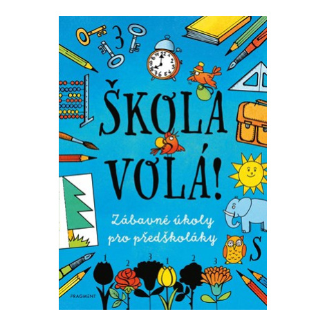 Škola volá! | Kolektiv, Ivana Maráková, Romana Šíchová, Antonín Šplíchal