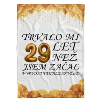 IMPAR Fleecová deka Trvalo mi + věk - 29 let