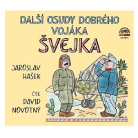 Hašek Jaroslav: Další osudy dobrého vojáka Švejka