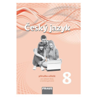 Český jazyk 8 nová generace - příručka učitele - Krausová Zdena, Pašková Martina, Chýlová Helena