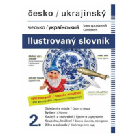 Česko-ukrajinský ilustrovaný slovník 2. - Jana Dolanská Hrachová