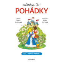 Začínáme číst - Pohádky | Edita Plicková, Marie Tetourová