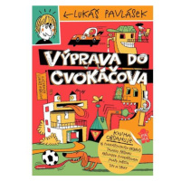 Výprava do Cvokáčova