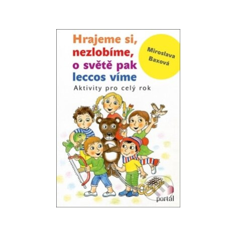 Hrajeme si, nezlobíme, o světě pak leccos víme (Aktivity pro celý rok) - kniha z kategorie Předš NESTOR