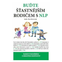 Buďte šťastnější rodič s NLP - Judy Bartkowiak