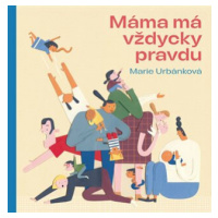 Máma má vždycky pravdu - Marie Urbánková