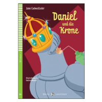 Erste ELI Lektüren 4/A2: Daniel und die Krone + downloadable multimedia - Jane Cadwallader