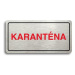 Accept Piktogram "KARANTÉNA" (160 × 80 mm) (stříbrná tabulka - barevný tisk)