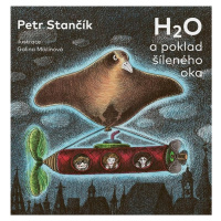 H2O a poklad šíleného oka (2.díl)