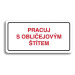 Accept Piktogram "PRACUJ S OBLIČEJOVÝM ŠTÍTEM" (160 × 80 mm) (bílá tabulka - barevný tisk)