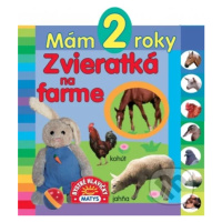 Mám 2 roky - Zvieratká na farme - kniha z kategorie Pro děti