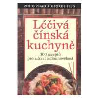 Léčivá čínská kuchyně - Zhuo Zhao, Gorge Ellis - kniha z kategorie Alternativní medicína