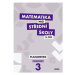 Matematika pro střední školy 3.díl - Pracovní sešit - Dana Gazárková, René Vokřínek, Stanislava 