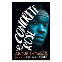 Concrete Rose - Angie Thomas - kniha z kategorie Beletrie pro děti