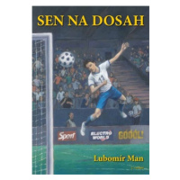 Sen na dosah - Lubomír Man