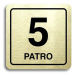 Accept Piktogram "5 patro" (80 × 80 mm) (zlatá tabulka - černý tisk)