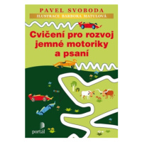 Cvičení pro rozvoj jemné motoriky a psaní - Pavel Svoboda