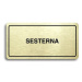 Accept Piktogram "SESTERNA" (160 × 80 mm) (zlatá tabulka - černý tisk)
