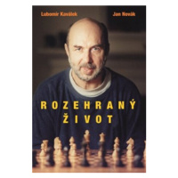 Rozehraný život - Jan Novák, Lubomír Kaválek