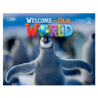 Welcome to Our World 2 Student´s Book National Geographic learning