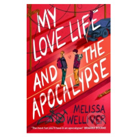 My Love Life and the Apocalypse - Melissa Welliver - kniha z kategorie Sci-fi