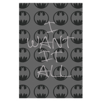 Umělecký tisk Batman - I want it all, 26.7 × 40 cm