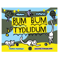 Bum bum tydlidum - Daniela Fischerová