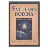 Světelná rodina - Vývoj Země očima Plejáďanů