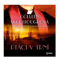 McCulloughová Colleen: Ptáci v trní