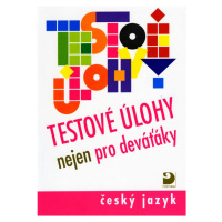 Testové úlohy nejen pro deváťáky - Český jazyk Fortuna