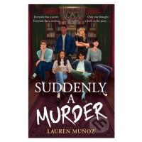 Suddenly A Murder - Lauren Muñoz - kniha z kategorie Beletrie pro děti