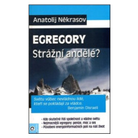 Egregory. Strážní andělé? - Anatolij Někrasov