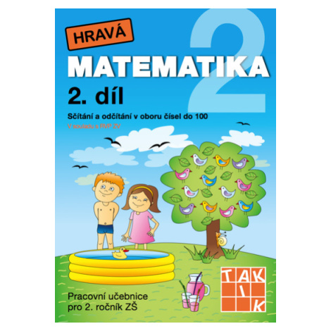 Hravá matematika 2 – pracovní učebnice 2. díl TAKTIK